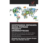 GOSPODARKA ODPADAMI: NAUKA POPRZEZ PROJEKTY UNIWERSYTECKIE: RRRR: Respect, Re-educate; Re-use, Recycle, Reduce (Szacunek, Ponowna edukacja; Ponowne u¿ycie, Recykling, Redukcja)