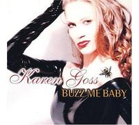 Goss, Karen - Karren Goss-Buzz Me Baby