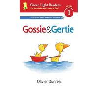 [(Gossie and Gertie (Reader))] [By (author) Olivier Dunrea] published on (January, 2014)