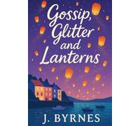 Gossip Glitter and Lanterns