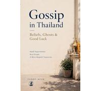 Gossip in Thailand - Beliefs, Ghosts & Good Luck