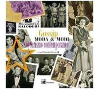 Gossip. Moda e modi del voyeurismo contemporaneo