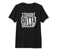 Gossip Outta Dritto Maglietta Premium
