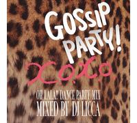 GOSSIP PARTY! X.O.X.O.- OH LAL