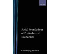 Gosta Esping-Ande Social Foundations of Postindustrial Econo (Copertina rigida)