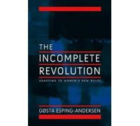 Gosta Esping-Andersen Incomplete Revolution (Copertina rigida)