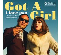 Got A Girl - I Love You But I Must Drive Off This Cliff Now