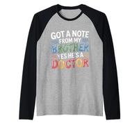 Got A Note from My Brother Yes He's A Doctor - Maglia con Maniche Raglan