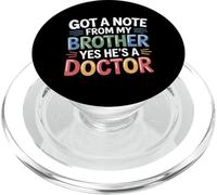 Got A Note From My Brother Yes He's A Doctor - PopSockets PopGrip per MagSafe