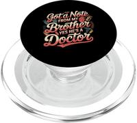 Got A Note From My Brother Yes He's A Doctor - PopSockets PopGrip per MagSafe