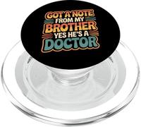 Got A Note From My Brother Yes He's A Doctor - PopSockets PopGrip per MagSafe