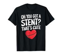 Got a Stent Thats Cute Recovery Divertente chirurgia a Cuore Aperto Maglietta