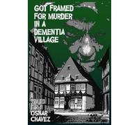 Got Framed for Murder in a Dementia Village: 2