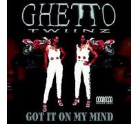 Got It on My Mind by Ghetto Twiinz (2001-03-27)
