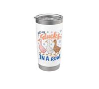 Got My Ducks In A Row Mostly Funny Sarcastic Saying Bicchiere termico in acciaio inox doppia parete