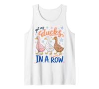 Got My Ducks in A Row Mostly Funny Sarcastic Saying Canotta