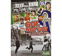 Got, Not Got: The A-Z of Lost Football Cultures, Treasures and Pleasures