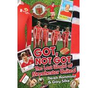 Got, Not Got: The Lost World of Manchester United