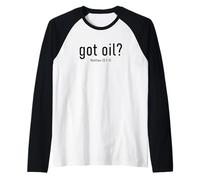 Got Oil? Rapture & Second Coming Matthew 25 Reminder Faith Maglia con Maniche Raglan
