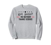 Got Polio Me Neither Thanks Science Trust Science Not Morons Felpa