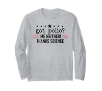 Got Polio Me Neither Thanks Science Trust Science Not Morons Maglia a Manica