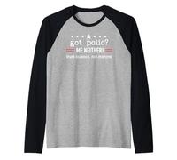Got Polio Me Neither Thanks Vaccine Trust Science Not Morons Maglia con Maniche Raglan