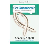 Got Questions? 2: We have Reasons for Hope