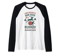 Got Run Over da A Renna Christmas So Pardon Me Holiday Maglia con Maniche Raglan