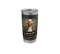 Got Too Silly Funny Goose Mugshot Bicchiere termico in acciaio inox doppia parete