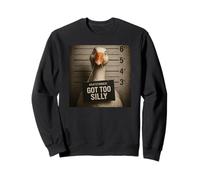 Got Too Silly Funny Goose Mugshot Felpa