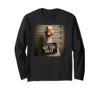 Got Too Silly Funny Goose Mugshot Maglia a Manica