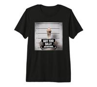 Got Too Silly Funny Goose Mugshot Maglietta Premium