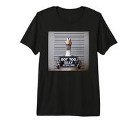 Got Too Silly Funny Goose Mugshot Maglietta Premium