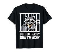 Got Too Trashy Now I'm Ashy Humor Pun Divertente Raccoon Trash Maglietta