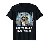 Got Too Trashy Now I'm Ashy Humor Pun Divertente Raccoon Trash Maglietta