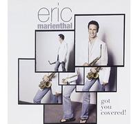 Got You Covered! by Eric Marienthal (2005-09-20)