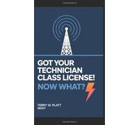 Got Your Technician Class License!: Now What?