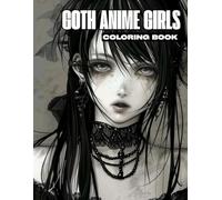 Goth Anime Girls - Coloring Book - 100 Illustrations!