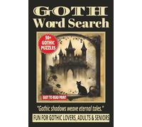 GOTH WORD SEARCH: 50+ Easy-to-Read Puzzles in a Word Find Book About Gothic Literature, Occult, Dark Romance & Victorian Mysteries for Adults & ... Twilight Themed Puzzles Gift for Holidays.