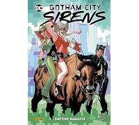 Gotham City Sirens: Cattive Ragazze