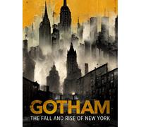 Gotham: The Fall and Rise of New York (DVD) William Bratton Fred Siegel