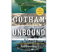 Gotham Unbound: The Ecological History of Greater New York