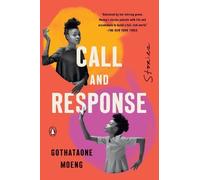 Gothataone Moeng Call and Response (Tascabile)