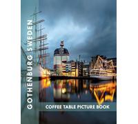 Gothenburg Sweden: A Perfect Coffee Table Picture Book - Travel and Tourism lovers