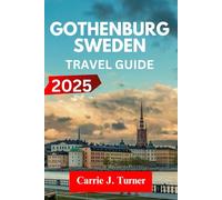 Gothenburg sweden Travel Guide 2025: explore haga, majorna, linné like an indigene