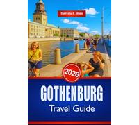 GOTHENBURG TRAVEL GUIDE 2026: Explore Swedish West Coast Culture and Landmark Insights