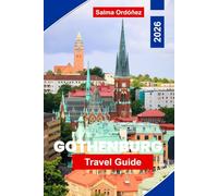 Gothenburg Travel Guide 2026: The Insider's Guide to Sweden's Second City: Viking Heritage, World-Class Seafood, and Scandinavia's Most Liveable Urban Escape