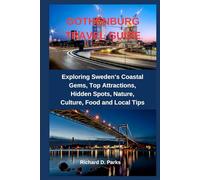 GOTHENBURG TRAVEL GUIDE: Exploring Sweden’s Coastal Gems, Top Attractions, Hidden Spots, Nature, Culture, Food and Local Tips
