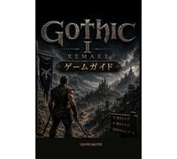 Gothic 1 Remake ゲームガイド