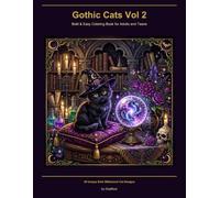 Gothic Cats Vol 2: Bold & Easy Coloring Book for Adults and Teens | 30 Unique Dark Whimsical Cat Designs | Volume 2